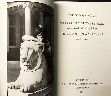 BCH, Boudewijn - Weerzien met Wassenaar. Een reisverhaal, gevolgd door Duitsland in Wassenaar, een verhaal.