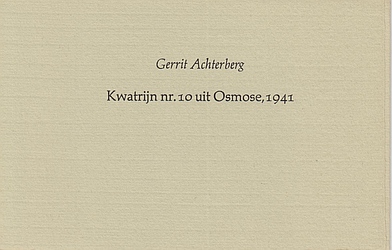 ACHTERBERG, Gerrit - Kwatrijn nr.10 uit Osmose, 1941.
