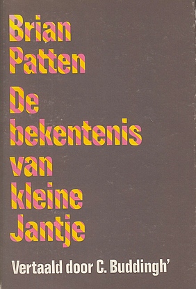 (BUDDINGH' (vert.), C.). PATTEN, Brian - De bekentenis van kleine Jantje en andere gedichten. Vertaald door C. Buddingh'. (Luxe-exemplaar).