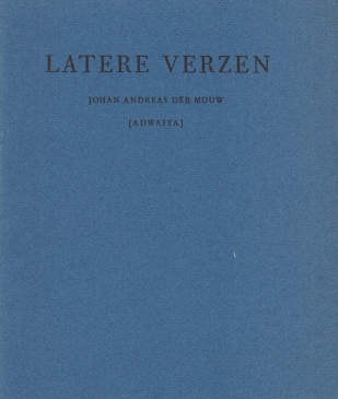 DER MOUW, J.A. - Latere verzen. Uitgeleid door Jan Kuijper. (Bibliofiele uitgave, gedrukt in slechts 50 exemplaren).