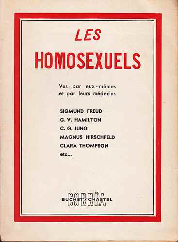KRICH, A.M. - Les Homosexuels. Vus par eux-mmes et par leurs mdcins. Sigmund Freud, G.V. Hamilton, C.G. Jung, Magnus Hirschfeld, Clara Thompson etc... Textes recueillis. Traduction de Pierre Martet.
