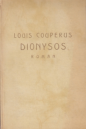 COUPERUS, Louis - Dionysos. Ein erotischer Gtterroman voll Rausch und Sinnenlust.