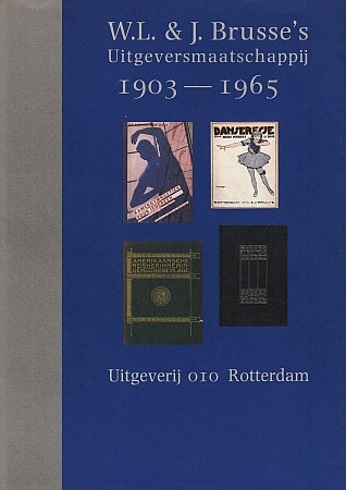 (BRUSSE). FAASSEN, Sj. van - W.L. & J. Brusse's Uitgeversmaatschappij 1903-1965.