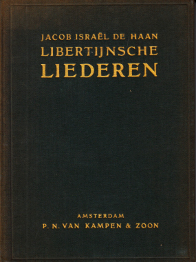 HAAN, Jacob Isral de - Libertijnsche liederen.