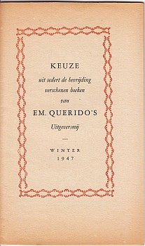 (QUERIDO) - Keuze uit sedert de bevrijding verschenen boeken van Em. Querido's Uitgeversmij. Winter 1947.