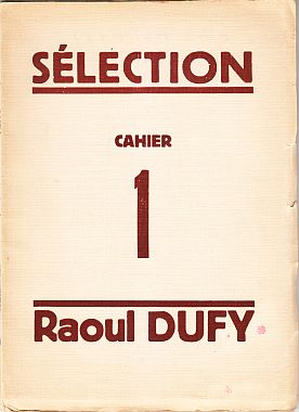 (DUFY, Raoul). Slection. Chronique de la vie artistique - Raoul Dufy. Chronique de la vie artistique, No. 1.