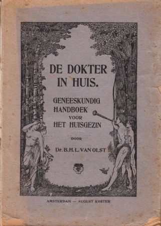 (POPULAIRE GENEESKUNDE). OLST, B.H.L. - De dokter in huis. Geneeskundig handboek voor het huisgezin.