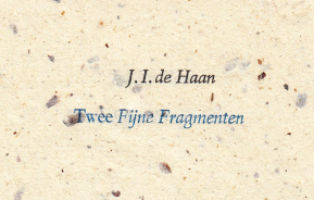 HAAN, Jacob Isral de - Twee Fijne Fragmenten.