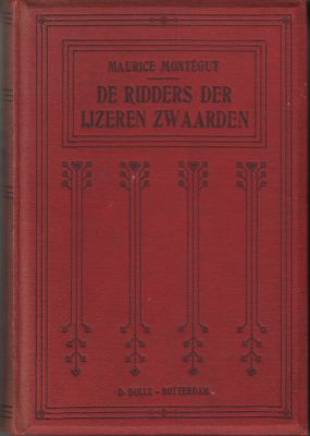 MONTGUT, Maurice - De Ridders der IJzeren Zwaarden. Vertaling C. Kabbedijk.