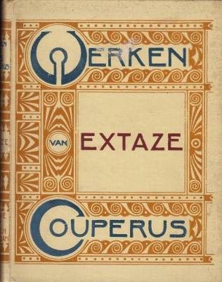 COUPERUS, Louis - Extaze. Een boek van geluk. (Werken-band naar ontwerp van H.P. Berlage).