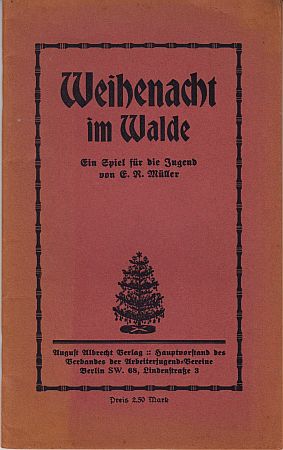 (YOUTH MOVEMENT GERMANY). E.R. MLLER - Weihenacht im Walde. Ein Spiel fr die Jugend.