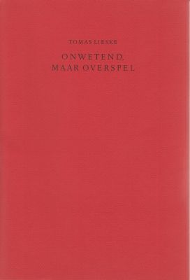 LIESKE, Tomas - Onwetend, maar overspel.