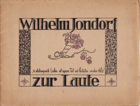 JONDORF, Wilhelm - Zur Laute. 6 selbstkomponierte Liedlein mit eigenem Text und Illustration versehen. Heft 2.