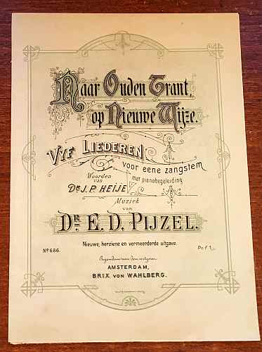 HEIJE, J.P. - Naar ouden trant op nieuwe wijze. Vijf liederen voor eene zangstem met pianobegeleiding. Woorden van Dr. J.P. Heije. Muziek van Dr. E.D. Pijzel.