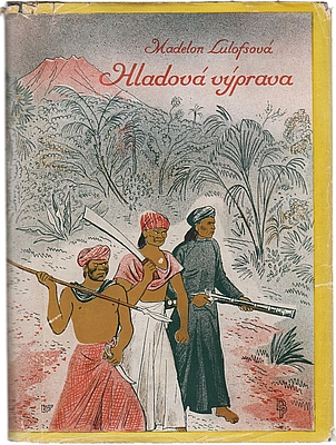 SZKELY-LULOFS, Madelon - Hladov vprava. Z holandtiny preloila Lda Faltov. (Tsjechische vertaling van De Hongertocht).