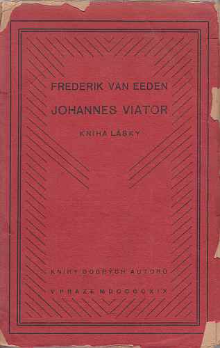 EEDEN, Frederik van - Johannes Viator. Kniha lsky. (Vertaald in het Tsjechisch door Milo Seifert).