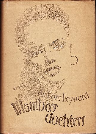 HEYWARD, Du Bose - Mamba's dochters. (