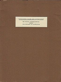 BRUSSE, Joh.C., & A.A.M. STOLS - 'Verzorgd door de uitgevers'. Een kleine correspondentie tussen Joh.C. Brusse en A.A.M. Stols. (Bezorgd door C. van Dijk).