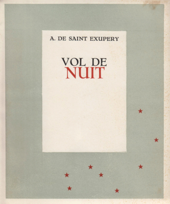 SAINT-EXUPRY, Antoine de - Vol de nuit.