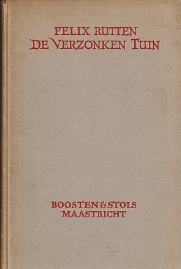 RUTTEN, Felix - De verzonken tuin.
