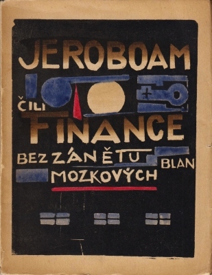 LAFFITTE, Paul - Jeroboam cili finance bez znetu blan mozkovch. ('Jeroboam or Finance Without Inflammation of the Brain'. Translated from the French into Czech by Josef Florian.)