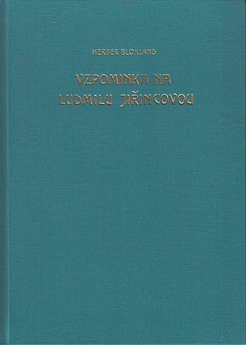 (JIRINCOV, Ludmila). BLOKLAND, Herber - Vzpominka na Ludmila Jirincov. (Met drie gesigneerde etsen van Ludmila Jirincov).