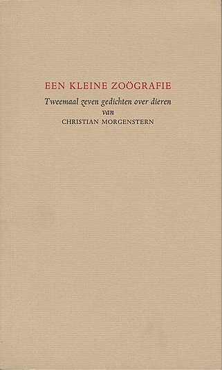 MORGENSTERN, Christian - Een kleine zografie. Tweemaal  zeven gedichten over dieren. (Vertaald door J.C. Ebbinge Wubben).