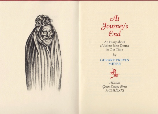 (MOESMAN, J.H.). MEYER, Gerard Previn - At Journey's End. An Essay about a Visit to John Donne in Our Time. (Met twee originele litho's van J.H. Moesman).