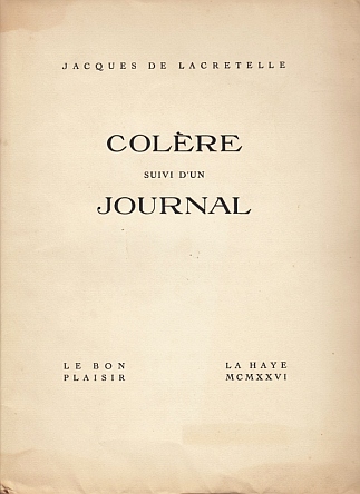 LACRETELLE, Jacques de - Colre suivi d'un journal. (Met opdracht van de uitgever aan Frits Lapidoth).