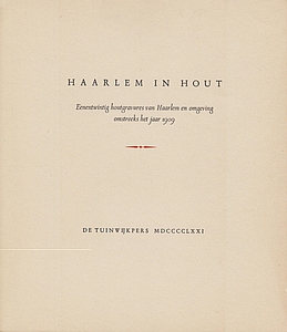 (HAARLEM) - Haarlem in hout. Eenentwintig houtgravures van Haarlem en omgeving omstreeks het jaar 1909.