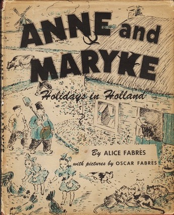 FABRS, Oscar, & Alice FABRS - Anne and Maryke. Holidays in Holland.