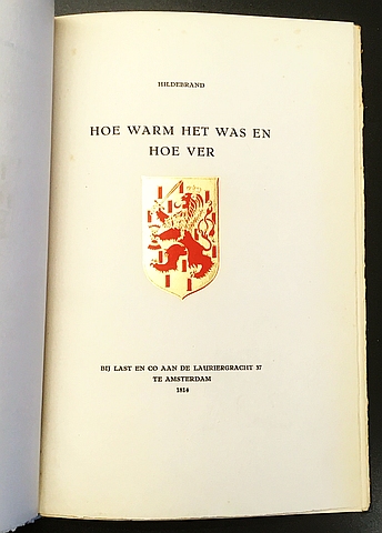 (HOES, F.). HILDEBRAND - Hoe warm het was en hoe ver. (Illegale oorlogsuitgave).