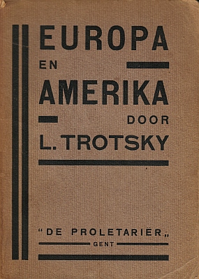 TROTSKI, L. - Europa en Amerika. (Vertaald uit het Russisch).
