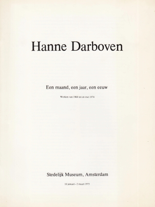 DARBOVEN, Hanne - Hanne Darboven. Een maand, een jaar, een eeuw. Werken van 1968 tot en met 1974. Stedelijk Museum catalogus 574. (Art Catalogue).