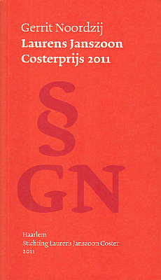 NOORDZIJ, Gerrit - Gerrit Noordzij Laurens Janszoon Costerprijs 2011.