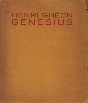 GHON, Henri - Genesius. Hollandsch van Willem Nieuwenhuis. Met een schets van Mathieu Wiegman en foto's van de eerste opvoering onder leiding van Eduard Verkade.