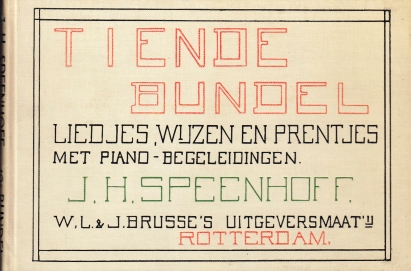 SPEENHOFF, J.H. - Tiende bundel liedjes, wijzen en prentjes met piano-begeleiding door Willem Landr.