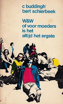 BUDDINGH', C., en Bert SCHIERBEEK - W & W of voor moeders is het altijd het ergste. Grondtekst voor een toneelstuk. (Gesigneerd door Buddingh' n Schierbeek).