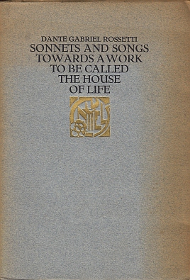 ROSSETTI, Dante Gabriel - Sonnets and Songs towards a work to be called The House of Life.