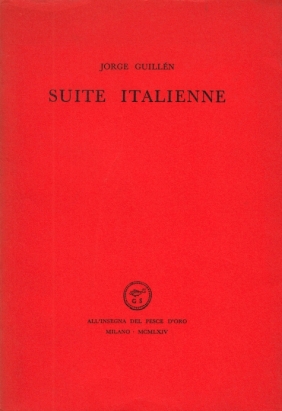 (HERINGA, Peter). GUILLN, Jorge - Suite Italienne.