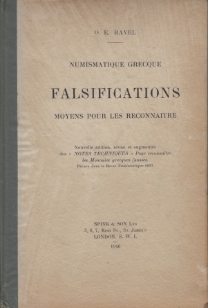 RAVEL, O.E. - Numismatique grecque. Falsifications. Moyens pour les reconnatre.