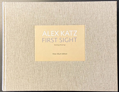 KATZ, Alex - First Sight: Working Drawings. Text by Jean-Christoph Ammann.