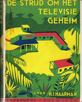 HAARMAN, H.J. - De strijd om het televisiegeheim.