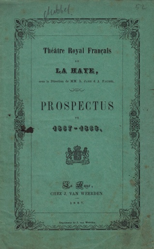 KONINKLIJKE SCHOUWBURG - Thtre Royal Franais de La Haye sous la direction de MM. L. Jahn & A. Faubel. Prospectus de 1867-1868. (Theaterprogramma).