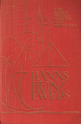 (STOLK, A. van). EWERS, Hanns Heinz - Von sieben Meeren. Fahrten und Abenteuer. (Met opdracht van de schrijver aan Abraham van Stolk). 