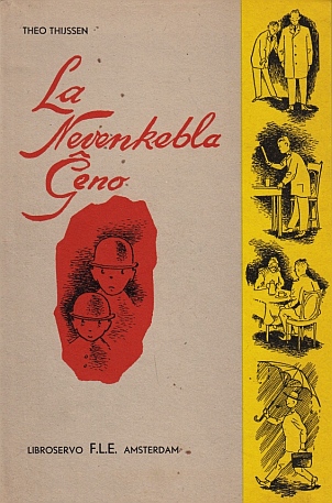 THIJSSEN, Theo - La nevenkebla geno. Momentoj de tualeta mizero. El nederlanda lingvo tradukis F. Faulhaber. (Vertaling van Het taaie ongerief).