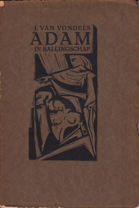 VONDEL, Joost van den - Adam in ballingschap of Aller treurspelen treurspel.