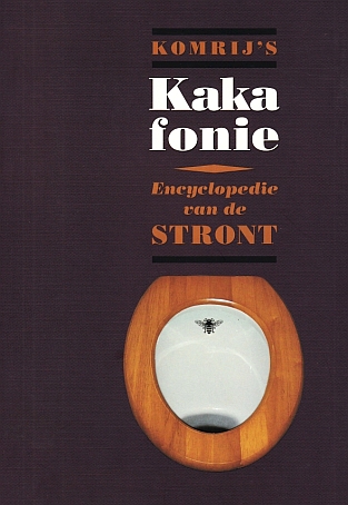 KOMRIJ, Gerrit - Komrij's Kakafonie, oftewel Encyclopedie van de stront. (1/200 gesigneerde luxe-exemplaren).