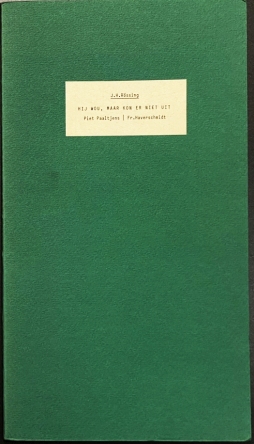 (HAVERSCHMIDT, F.). J.H. RSSING - Hij wou, maar kon er niet uit. Piet Paaltjens. Fr. Haverschmidt.