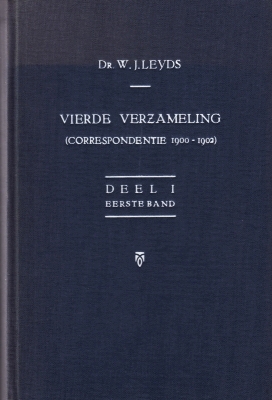 LEYDS, W.J. - Vierde Verzameling (Correspondentie 1900-1902). (Als manuscript gedrukt). Compleet in drie delen.